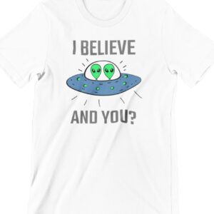 I Believe And You Printed T Shirt