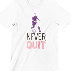 Never Quit Printed T Shirt